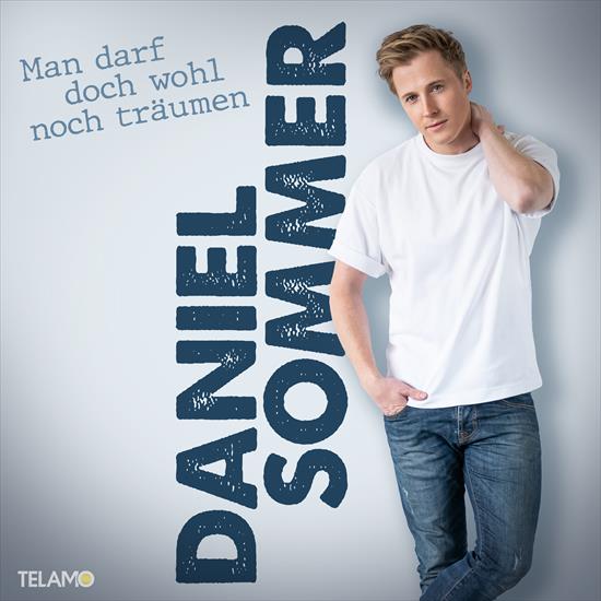 2023 - Daniel Som... - Daniel Sommer - Man Darf Doch Wohl Noch Trumen - Front.png