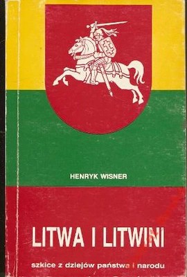 2019-08-16 - Litwa i Litwini - Henryk Wisner.jpg