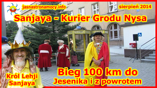 Sanjaya - Kurier Grodu Nysa... - Sanjaya - Kurier Grodu Nysa Bieg 100 km do Jesenika i z powrotem FRAGMENT.jpg